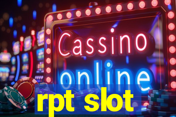 rpt slot