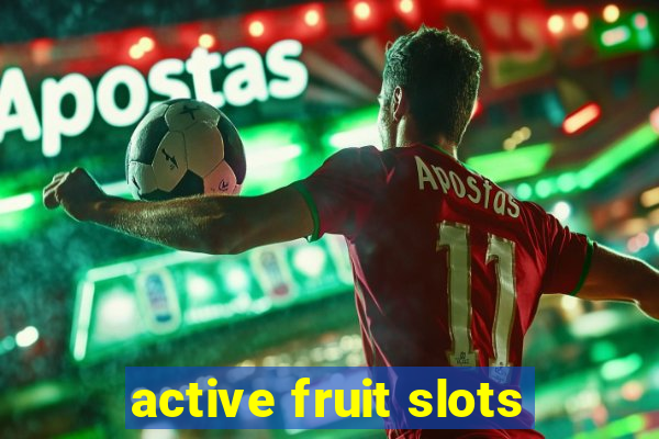 active fruit slots