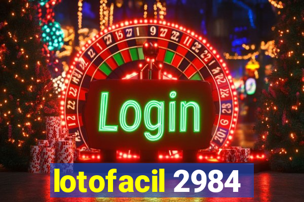 lotofacil 2984