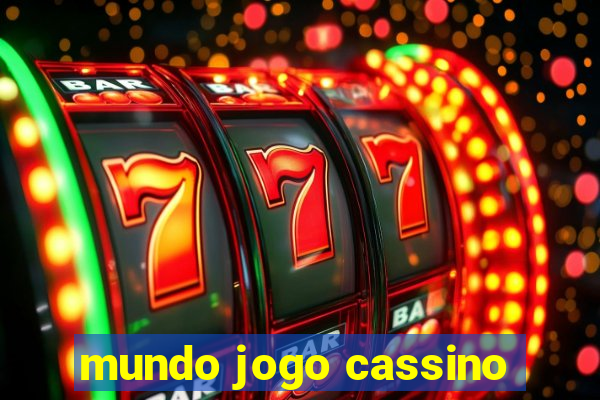 mundo jogo cassino