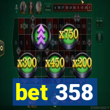 bet 358