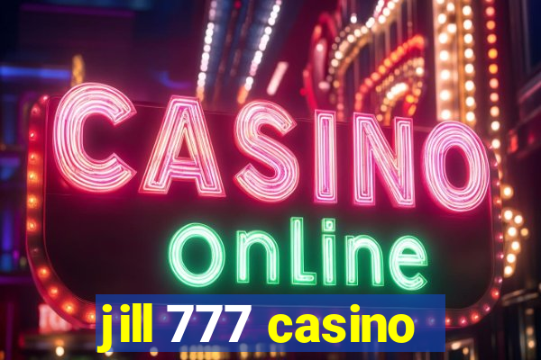 jill 777 casino