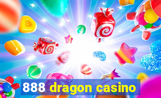 888 dragon casino