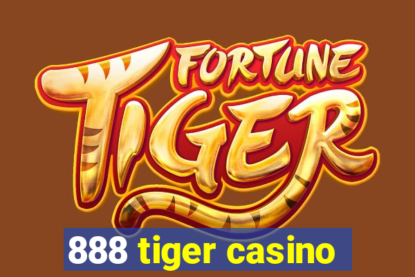 888 tiger casino