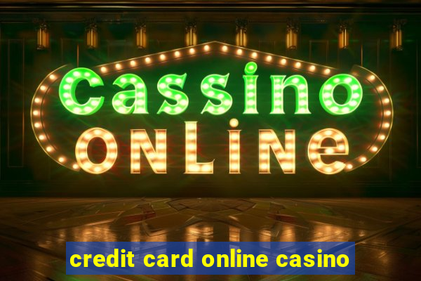 credit card online casino