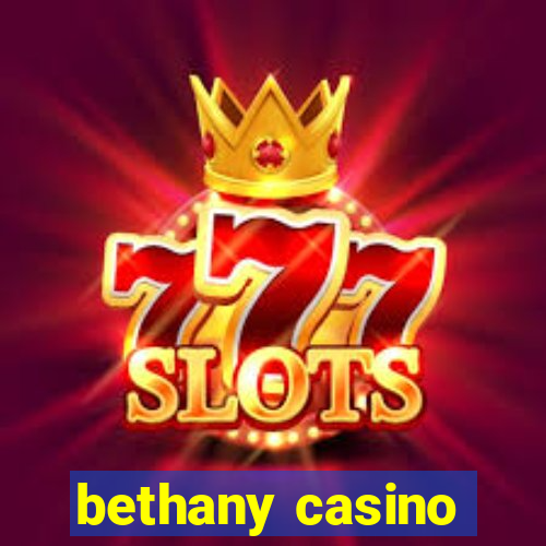 bethany casino