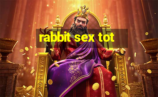 rabbit sex tot