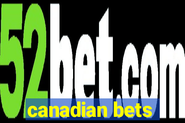 canadian bets