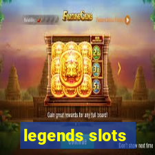 legends slots