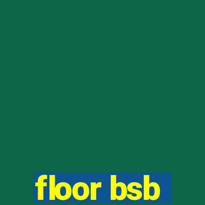 floor bsb