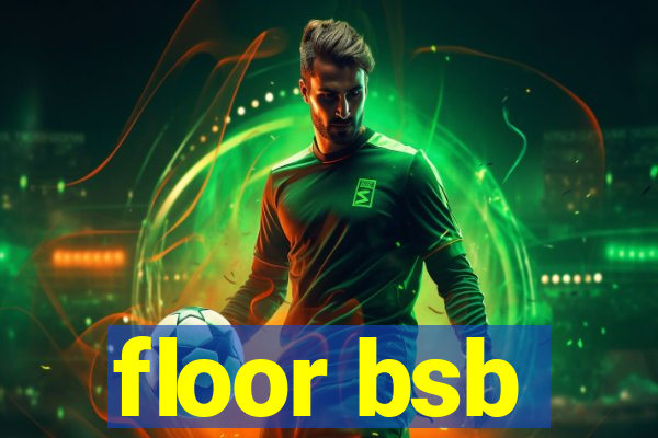 floor bsb