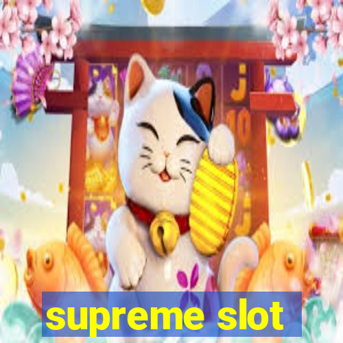 supreme slot