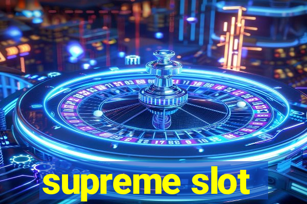 supreme slot