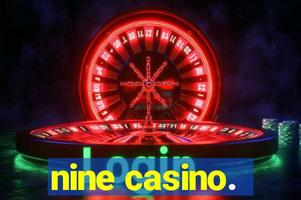 nine casino.