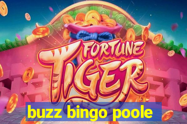 buzz bingo poole