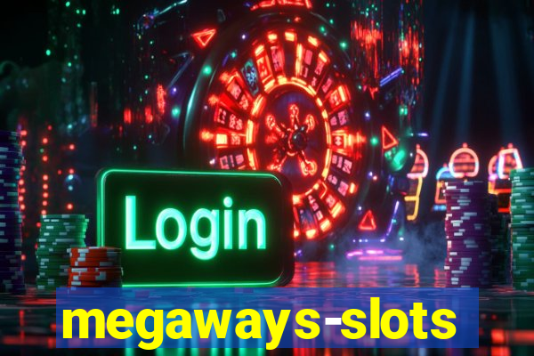 megaways-slots