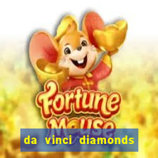 da vinci diamonds masterworks slots free