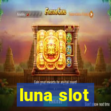 luna slot