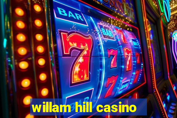 willam hill casino