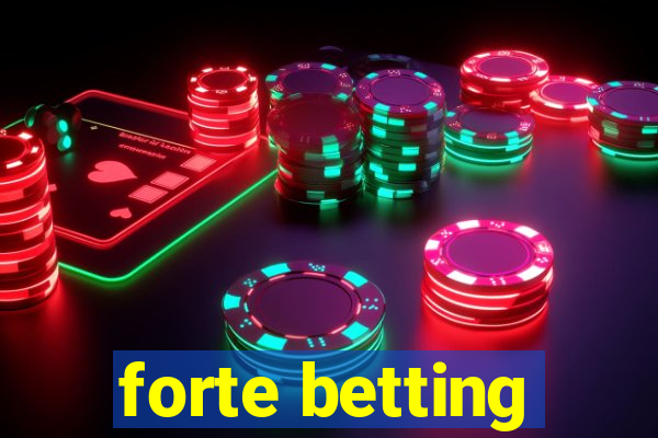 forte betting