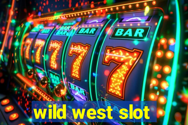 wild west slot