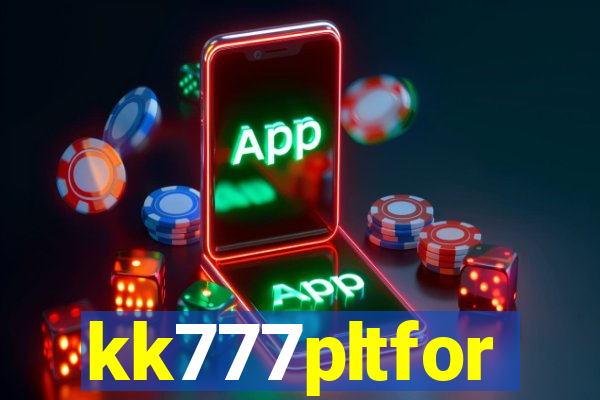 kk777pltfor