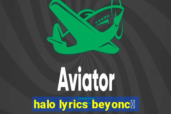 halo lyrics beyonc茅