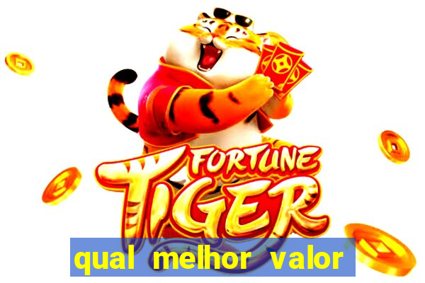 qual melhor valor para jogar fortune tiger