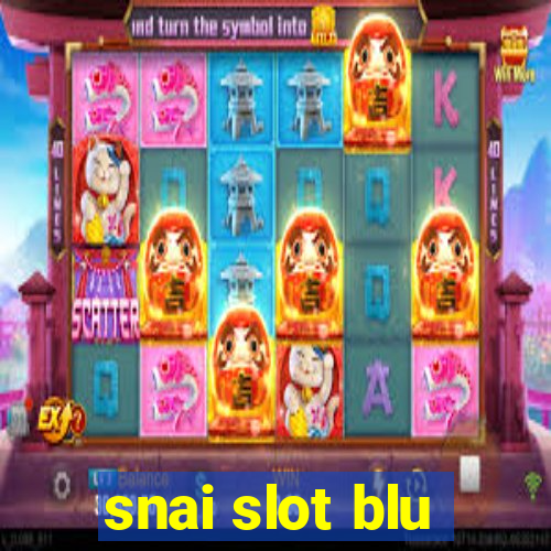 snai slot blu