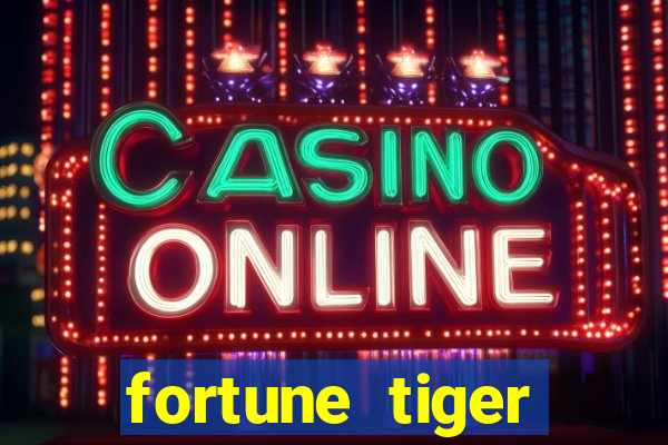 fortune tiger melhor plataforma