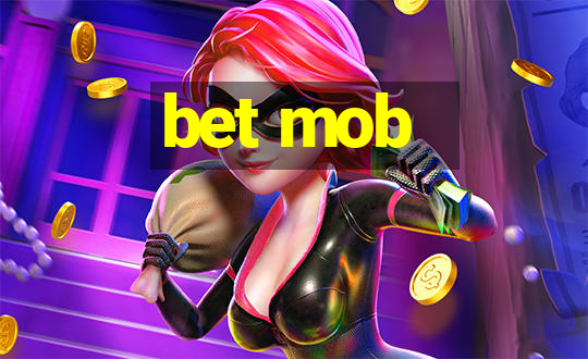 bet mob