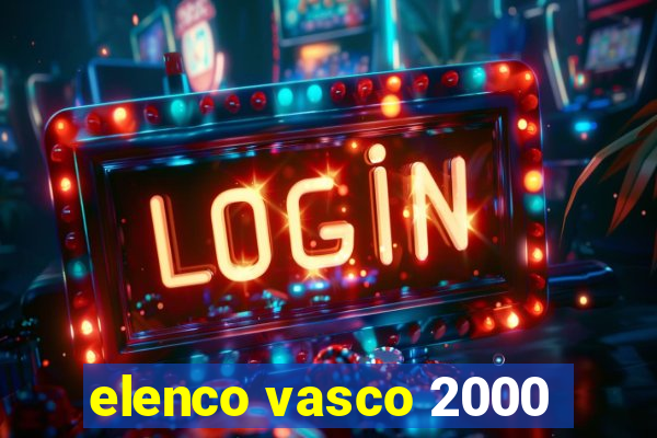 elenco vasco 2000