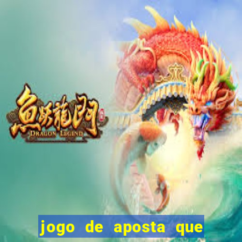 jogo de aposta que ganha no cadastro