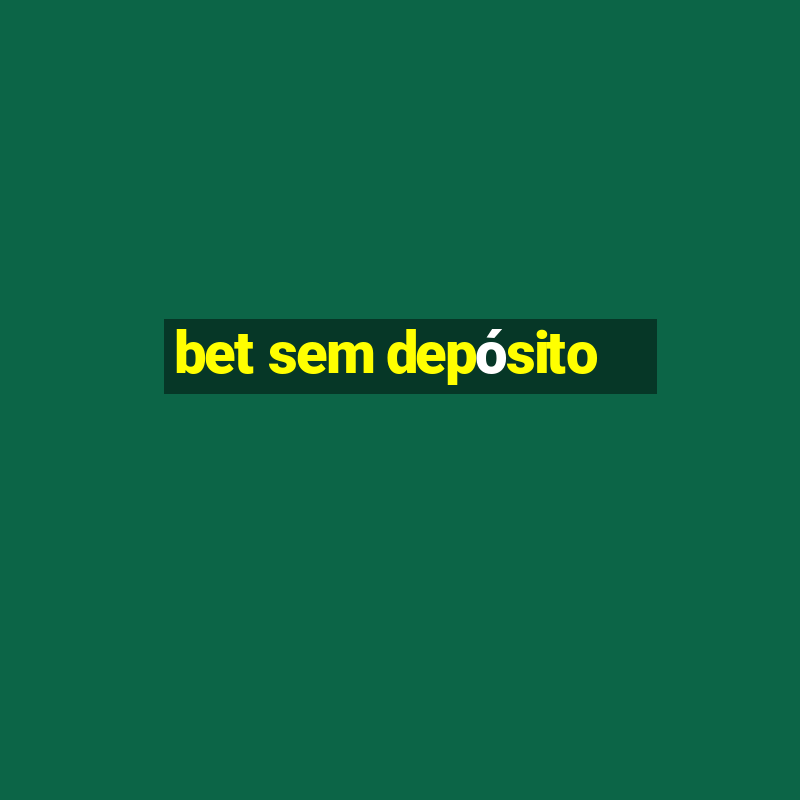 bet sem depósito