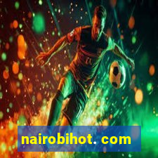 nairobihot. com