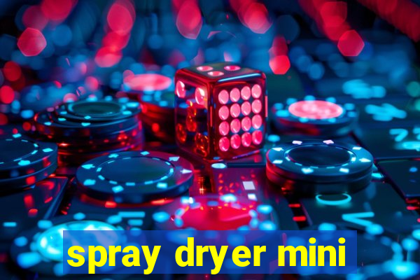 spray dryer mini