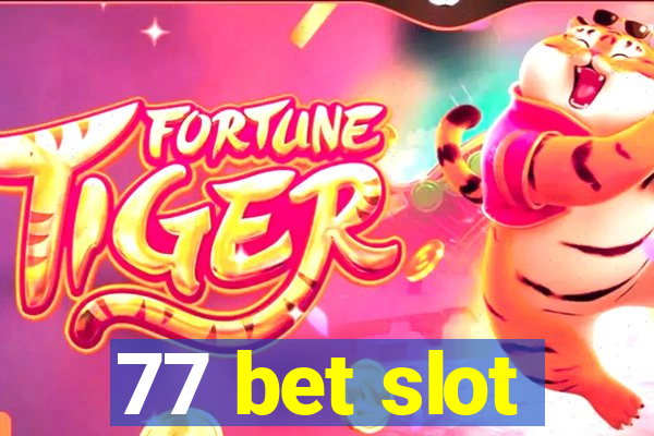 77 bet slot