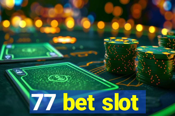 77 bet slot