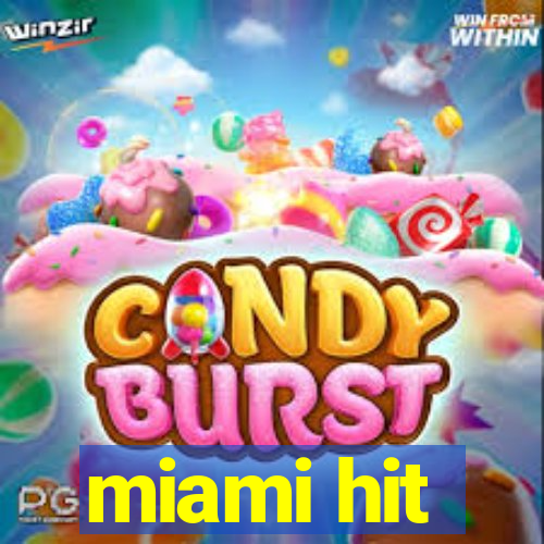 miami hit