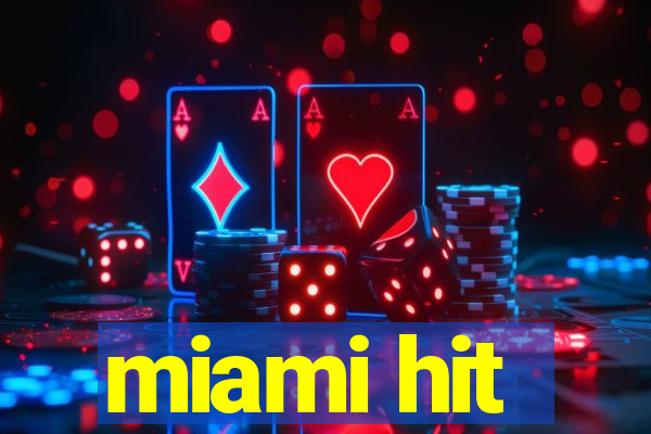 miami hit