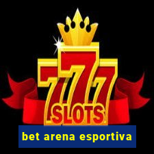 bet arena esportiva