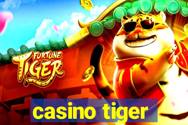 casino tiger