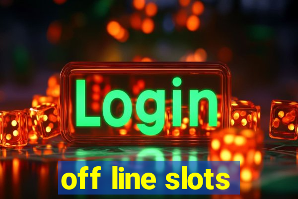 off line slots