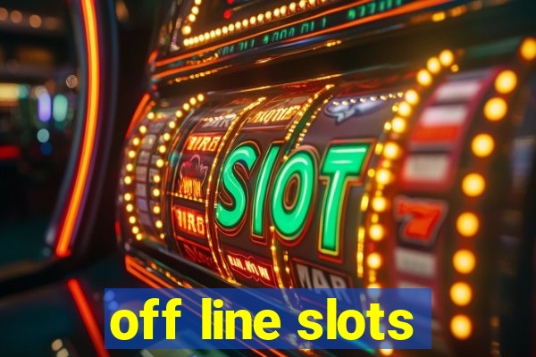 off line slots