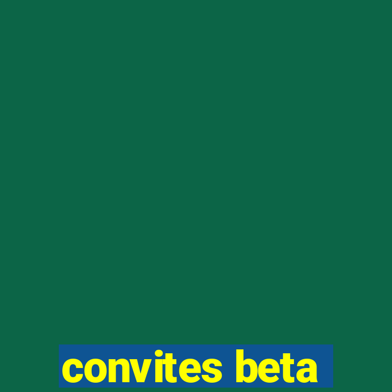 convites beta