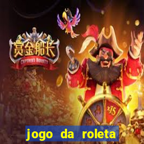 jogo da roleta online que ganha dinheiro