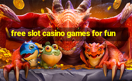 free slot casino games for fun