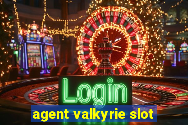 agent valkyrie slot