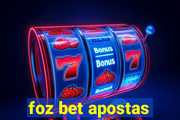 foz bet apostas