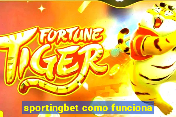 sportingbet como funciona